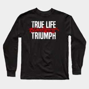 True life triumph Long Sleeve T-Shirt